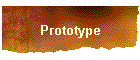 Prototype